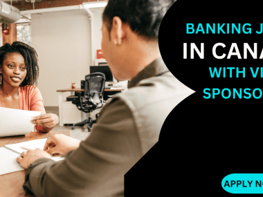 BANKING JOBS IN CANADA WITH VISA SPONSORSHIP