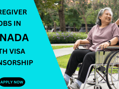 CAREGIVER JOBS IN CANADA WITH VISA SPONSORSHIP