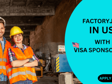 FACTORY JOBS IN USA WITH VISA SPONSORSHIP