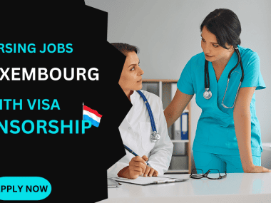 NURSING JOBS IN LUXEMBOURG WITH VISA SPONSORSHIP